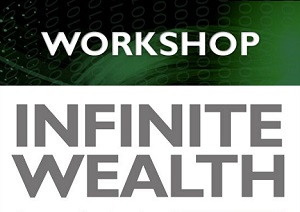 Infinite Wealth Workshop