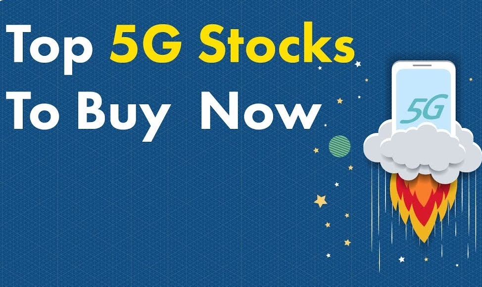 5G Hot Opportunity Stocks To Watch And Buy