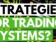 Trading Strategies Or Trading Systems